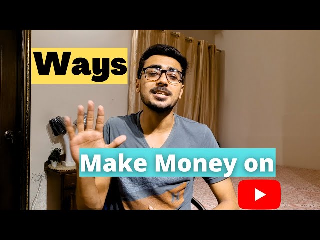 5 Ways To Earn Money From YouTube | How To Earn Money From YouTube | How To Make Money on YouTube
