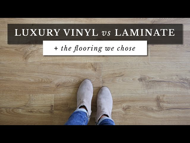 Luxury Vinyl Plank vs Laminate Flooring & The Flooring We Chose for Our House!