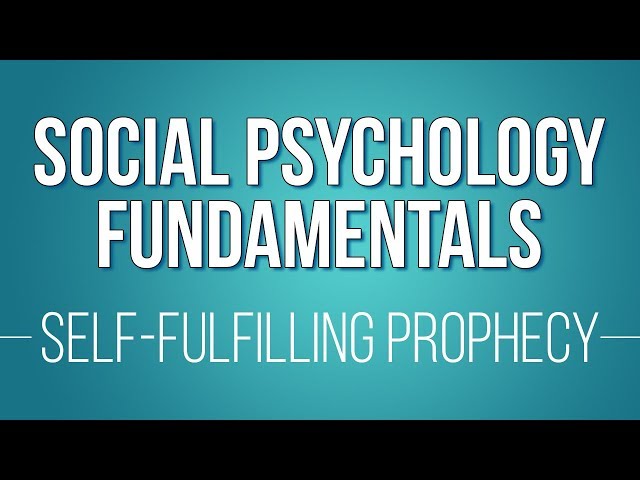 Self-Fulfilling Prophecy (Learn Social Psychology Fundamentals)