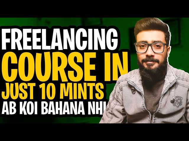 Complete Freelancing Course is Just 10 Mints | Freelancing For Beginners