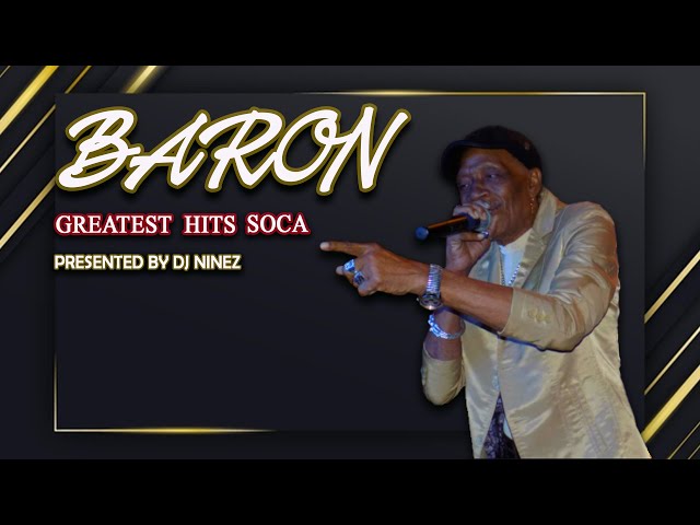 BARON  GREATEST HITS | BEST OF BARON | Presented BY DJ NINEZ