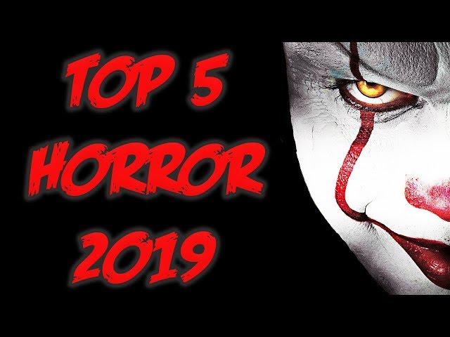 My Top 5 Horror Movie Picks For 2019