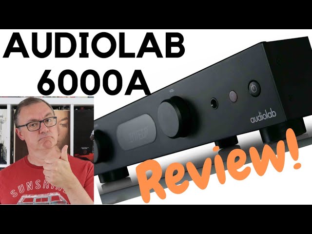 AUDIOLAB 6000A REVIEW! THE BEST INTEGRATED AMPLIFIER YOU CAN BUY UNDER £1,000?