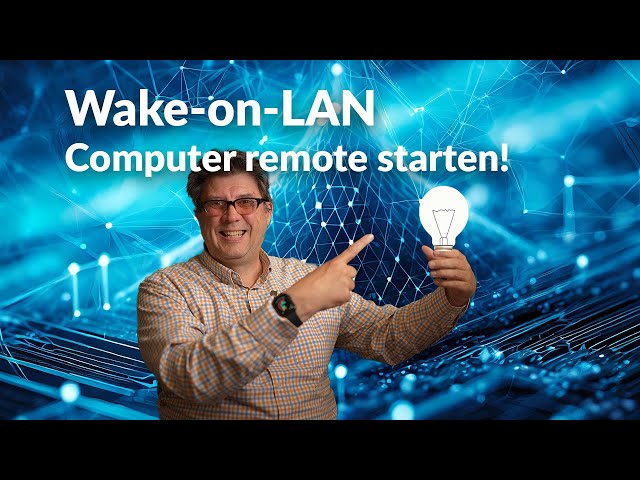Wake-on-LAN - Computer von überberall starten!