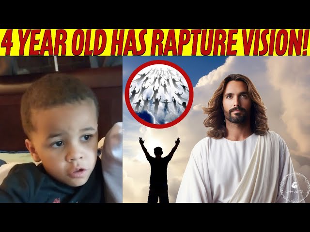 4 Year Old Has Rapture Vision & Reveals Amazing Details ! This is a POWERFUL Experience #jesus