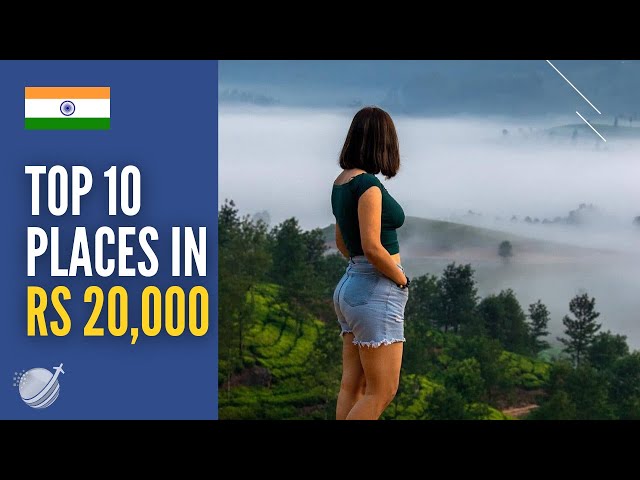 Top 10 Places to Visit in India Under Rs 20,000 | Budget Travel