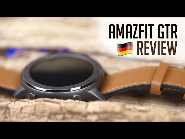 AMAZFIT GTR - Premium Smartwatch unter 140€ (REVIEW)