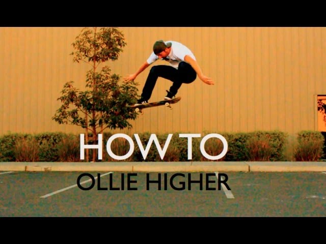 HOW TO OLLIE HIGHER THE EASIEST WAY TUTORIAL