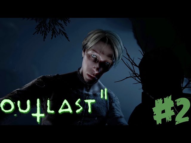 Get Off Of Me!- Outlast II - Part 2