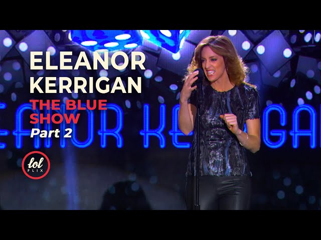 Eleanor Kerrigan • The Blue Show • FULL SET | LOLflix