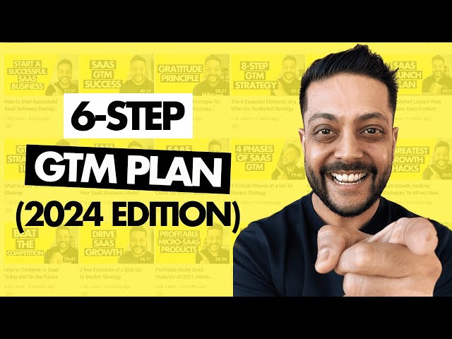 Go To Market Plan - 6 Steps to Creating a Go-to-Market Plan