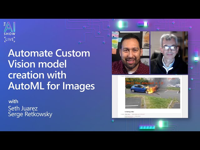 AI Show | Dec 17 | Automate Custom Vision model creation with AutoML for Images | Ep 44
