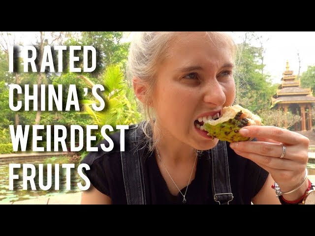 I rated some of China's weirdest fruits