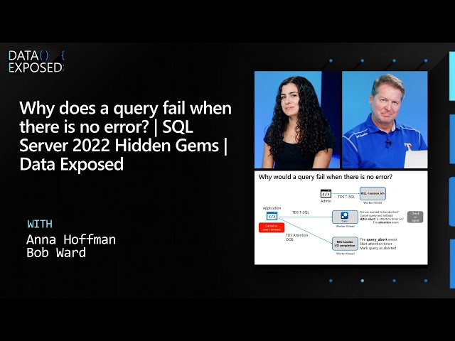 Why does a query fail when there is no error? | SQL Server 2022 Hidden Gems | Data Exposed