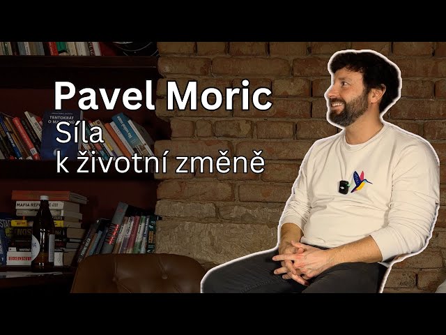Pavel Moric a Jan Skryja - Síla k životní změně
