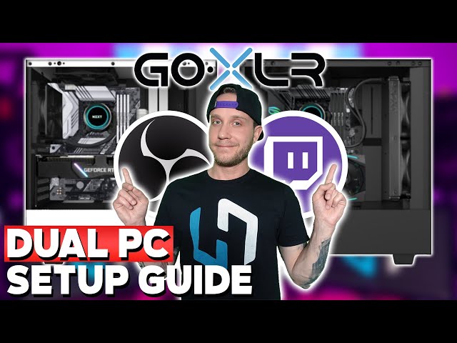 Dual PC Streaming Setup Guide With OBS and GoXLR