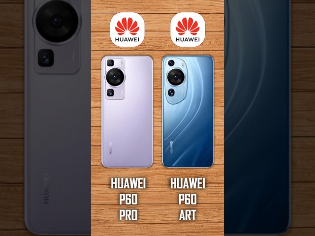 Huawei P60 Pro vs Huawei P60 Art