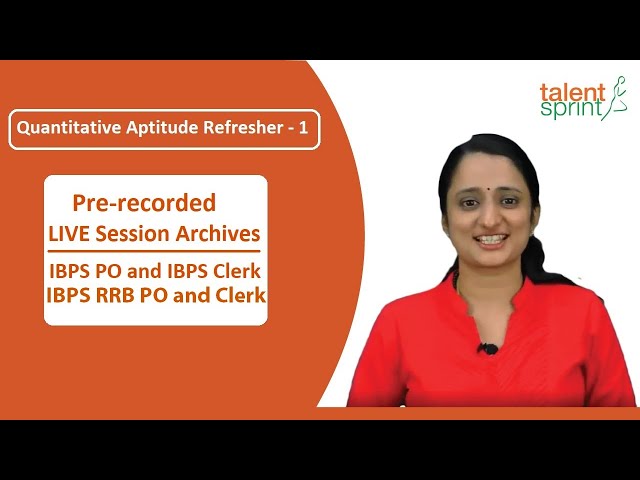 Quantitative Aptitude Refresher - 1 | IBPS Clerk Main Exam 2018 Pre-Recorded Class | TalentSprint