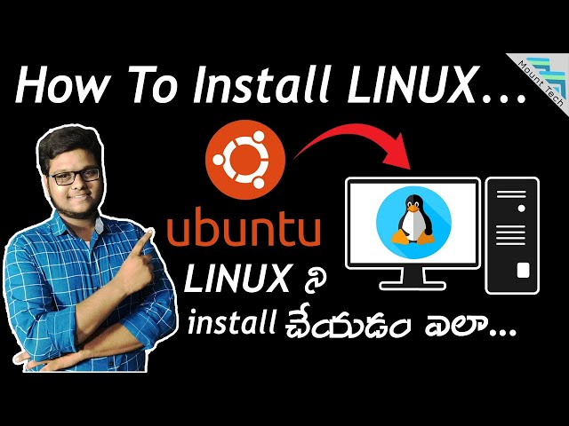 How to install Linux in a PC - linux installation procedure Explained In Telugu || Mount Tech