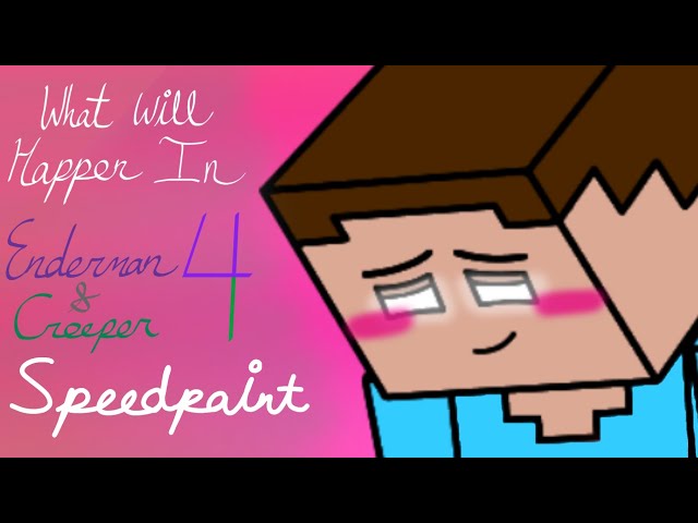 What Will Happen In Enderman and Creeper 4 (SPEEDPAINT) [Valentine's Day Special 2024 Pt 2]