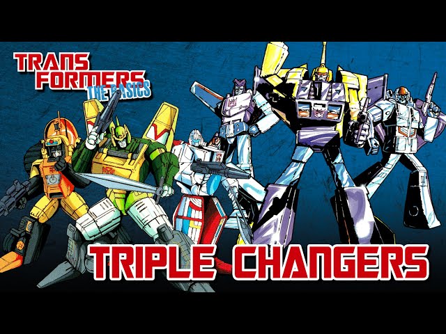 TRANSFORMERS: THE BASICS on TRIPLE CHANGERS