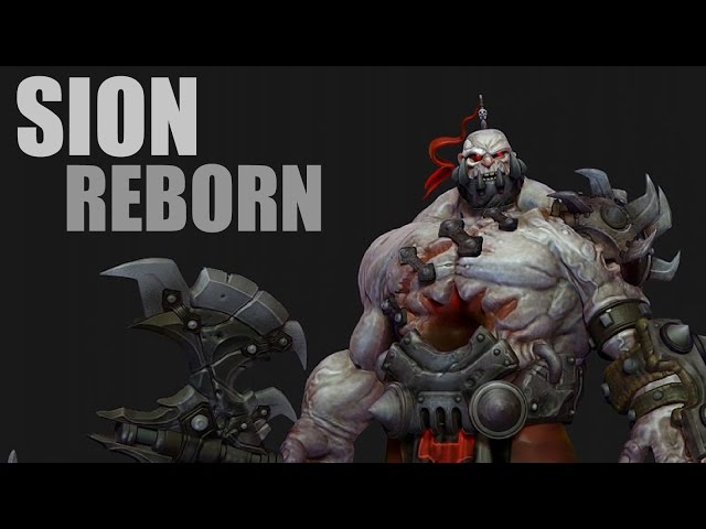 League of Legends : Sion Reborn