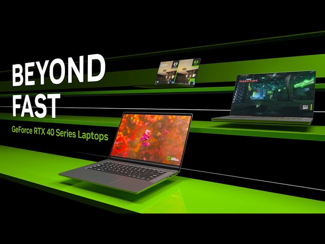 GeForce RTX 40 Series Laptops | Beyond Fast
