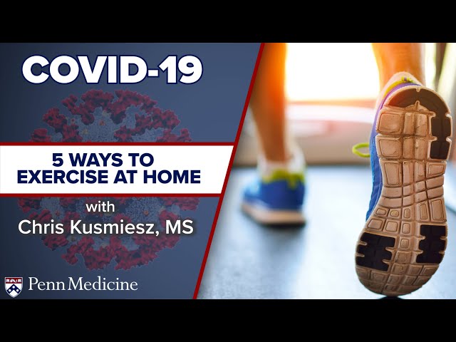 Five Ways to Exercise at Home During Times of COVID-19