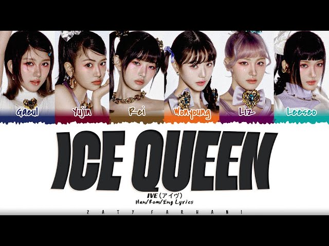 IVE (아이브) - 'Ice Queen' Lyrics [Color Coded_Han_Rom_Eng]
