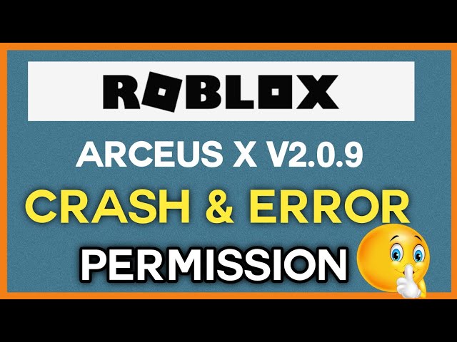 How to fix ROBLOX ARCEUS X V2.0.9 Crash & Error Permission - Fix ARCEUS X 2.0.9 Crash