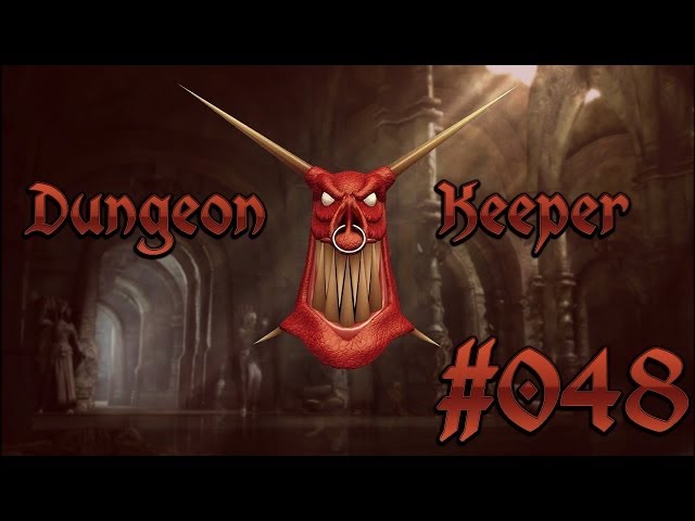Let's Play Dungeon Keeper - Part 48 - "Dieses ständige Ködern!" [Deutsch | HD+]