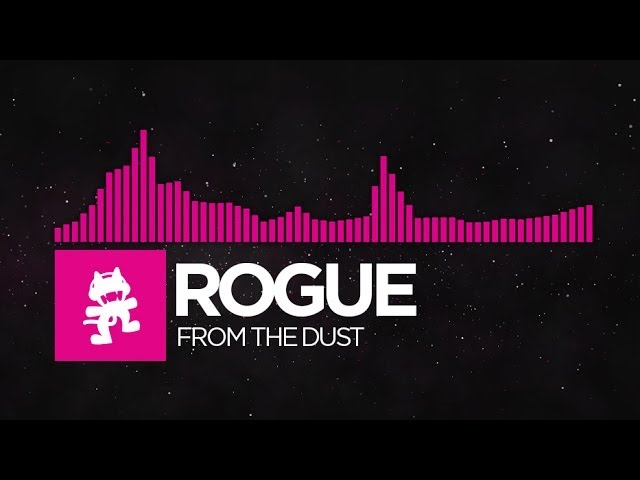[Drumstep] - Rogue - From The Dust [Monstercat Release]