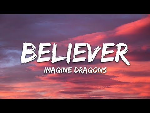 Imagine Dragons _Believer (Lyrics