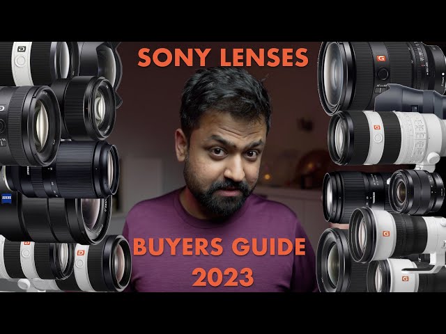 Sony Full Frame Lenses - Buyers Guide 2023 - A7IV A7SIII A7RV A7C A9II