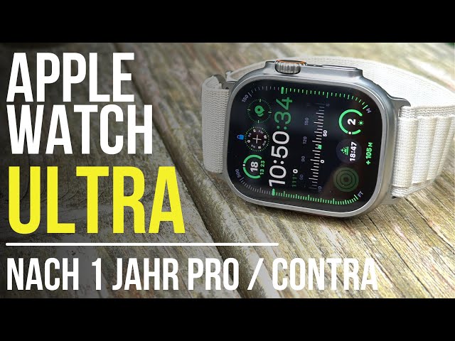 Apple Watch Ultra mein Pro und Contra nach 1 Jahr