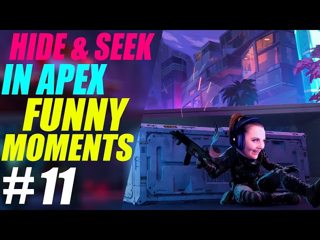 HIDE AND SEEK IN APEX | Funny Moments #11