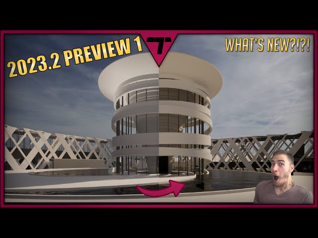 What's New in Twinmotion 2023.2 [Preview 1]?!?!