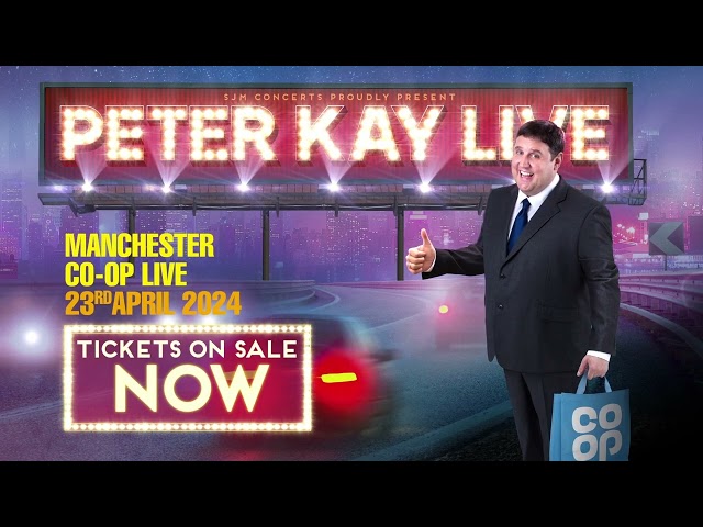 Peter Kay At Manchester Co-op Live - 23rd April 2024 | TICKETS ON SALE NOW