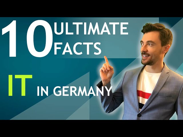 10 ULTIMATE FACTS ABOUT IT IN GERMANY