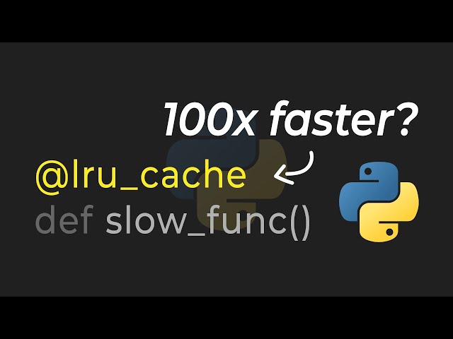 How “lru_cache” Can Make Your Functions Over 100X FASTER In Python