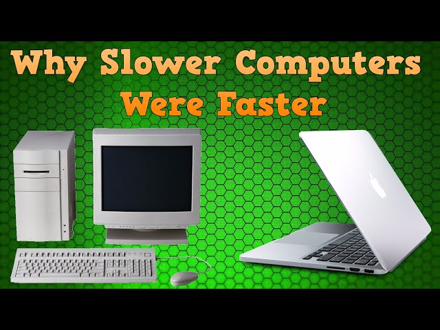 Why Slower Computers Were Faster