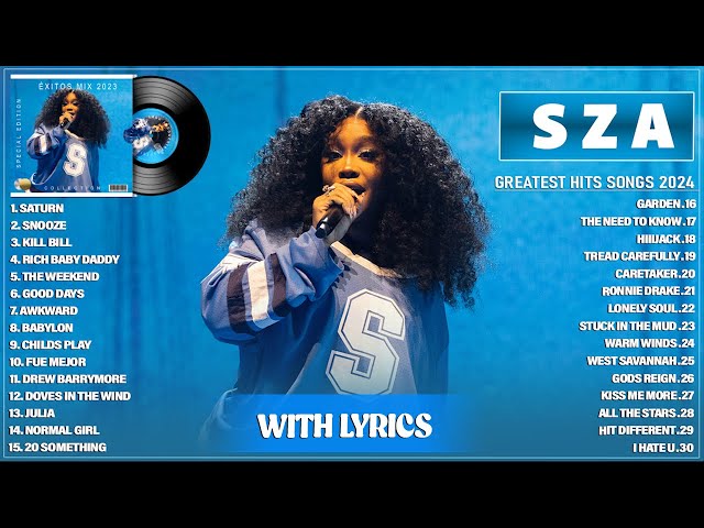 Best Songs Of SZA - SZA Greatest Hits Full Album 2024 - SZA Playlist Songs 2024 (With Lyrics)