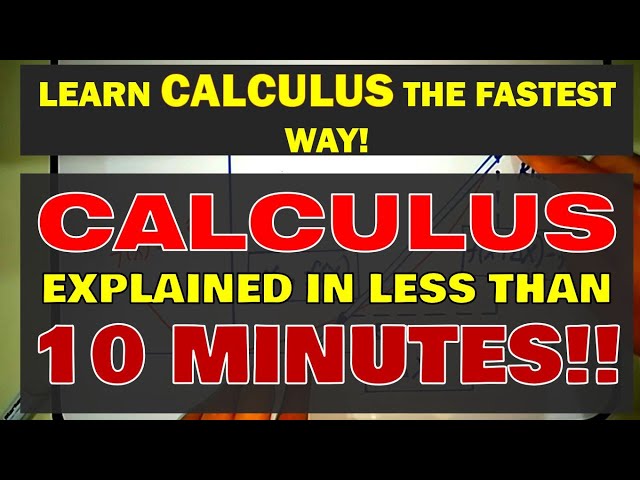 CALCULUS Explained in Less Than 10 MINUTES!