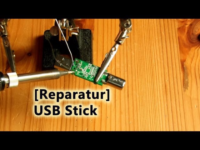 [Reparatur] USB Stick reparieren!