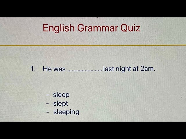 English Grammar Test - Working with Verbs