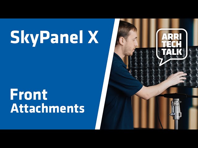 ARRI Tech Talk: SkyPanel X - Front Attachments