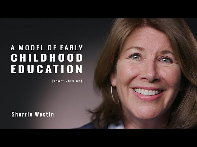 Sherrie Westin | A Model of Early Childhood Education | Sesame Workshop (short version)