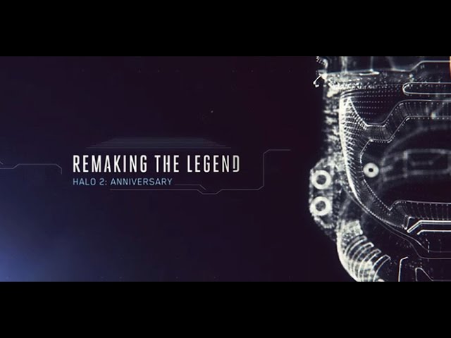 Remaking the Legend - Halo 2: Anniversary