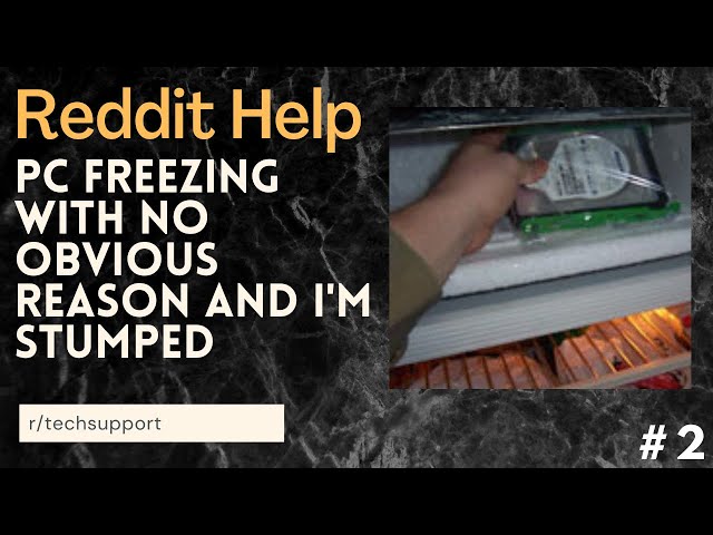 Computer Freezing After Few Seconds | Reddit Help #2