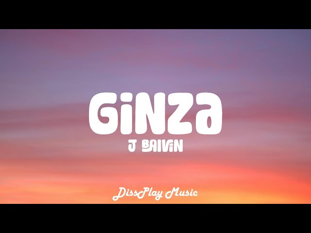 J Balvin  - Ginza (lyrics)